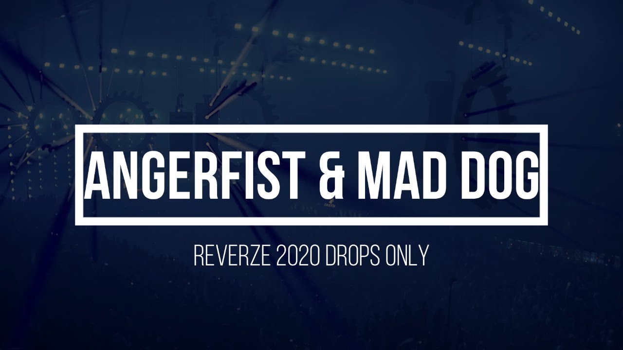 DROPS ONLY | Angerfist & Mad Dog | REVERZE 2020