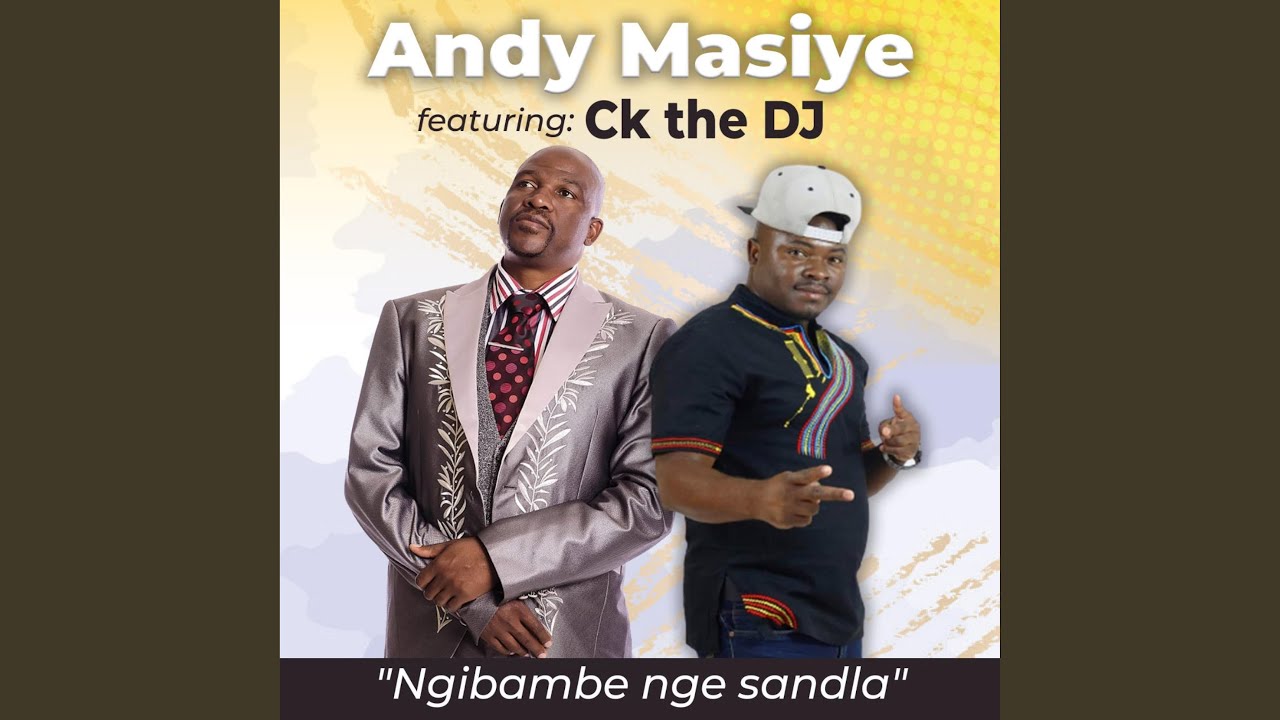 Ngibambe nge sandla (feat. CK the Dj)