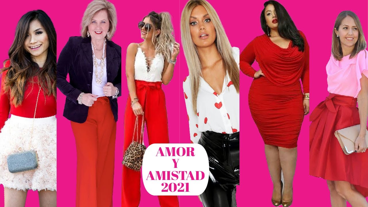 OUTFIS para ❤SAN VALENTIN 2021❤looks para el d&iacute;a DEL 💖AMOR Y AMISTAD 🌹MODA PARA TODAS