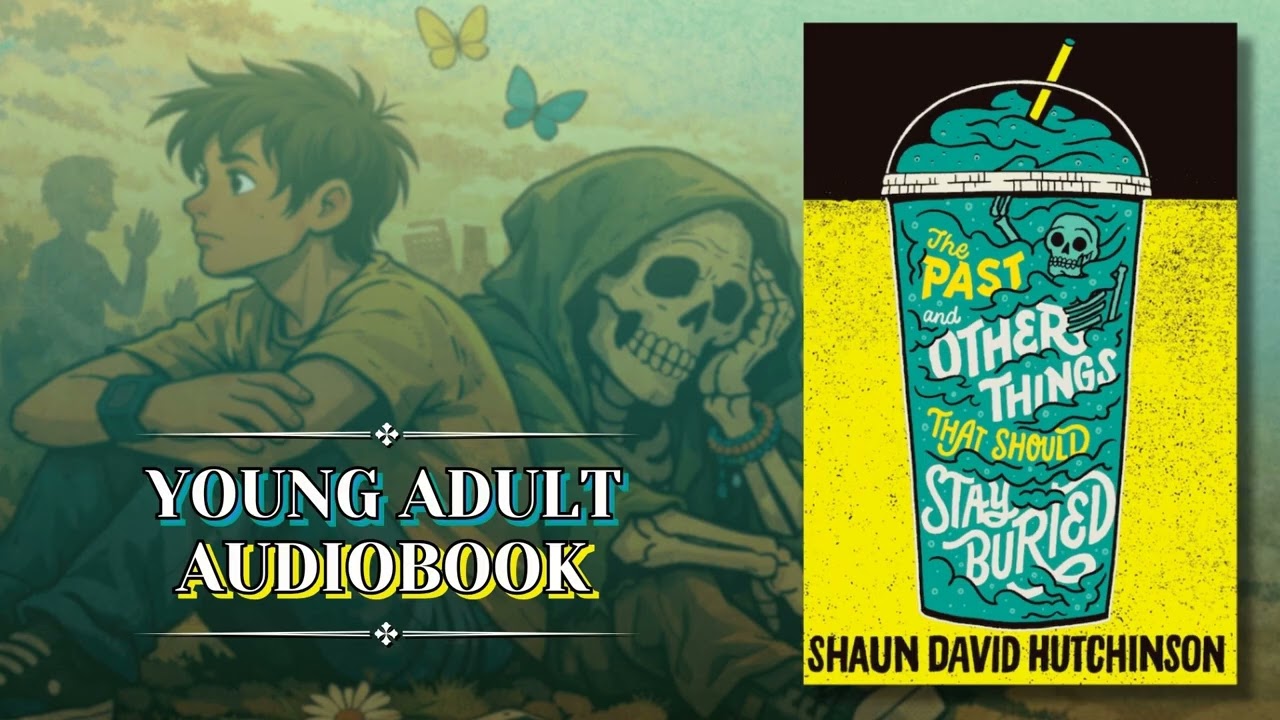 The Past and Other Things That Should Stay Buried by Shaun David Hutchinson | LGBT Full Audiobook
