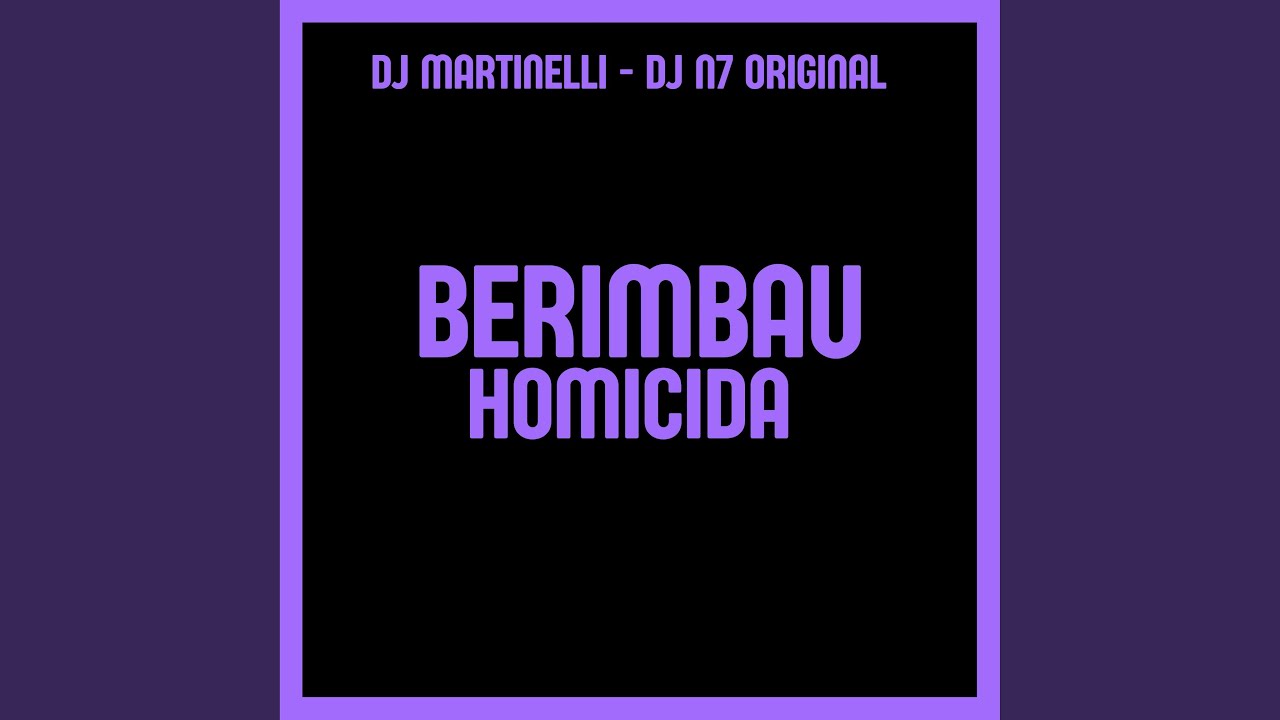 BERIMBAU HOMICIDA