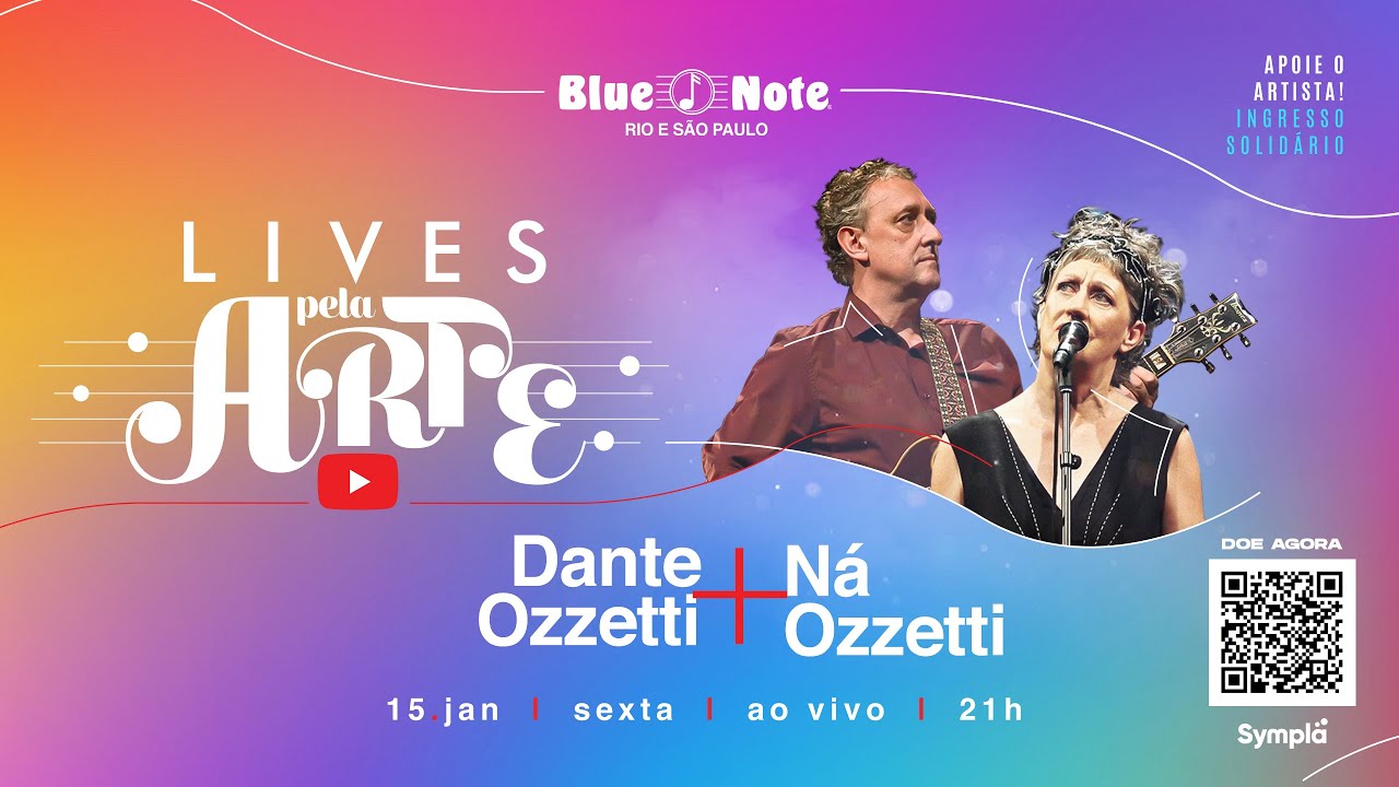 Blue Note apresenta: Lives pela arte - NA OZZETTI E DANTE OZZETTI