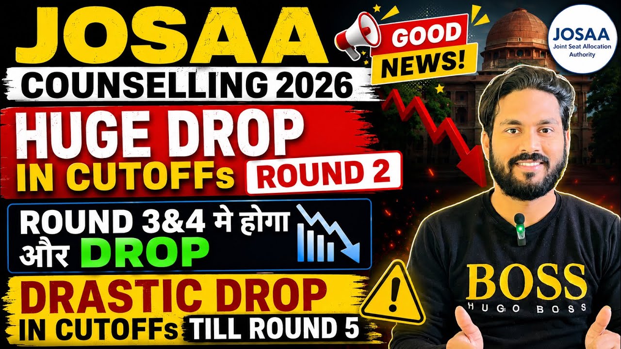 😱GOOD NEWs!JOSAA 2026 ROUND 3&4 Cutoffs Will Drop Drastically📉!Highest Drop In Cutoffs In Round 5 