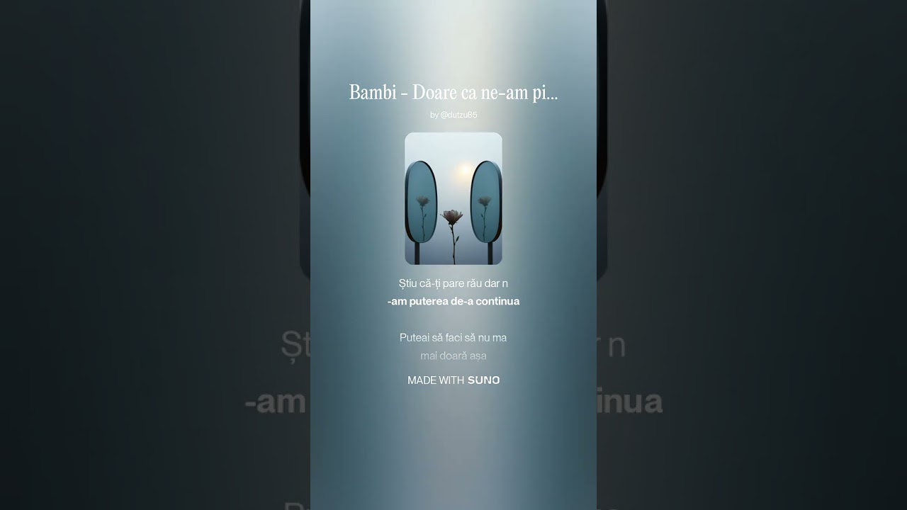 Bambi   Doare ca ne am pierdut reinterpretată by SUNO