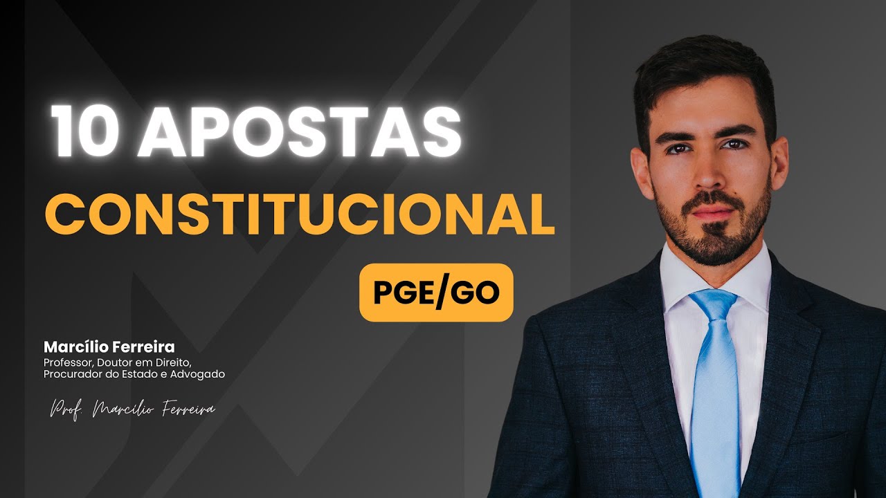 10 apostas para o concurso da PGE/GO em Direito Constitucional