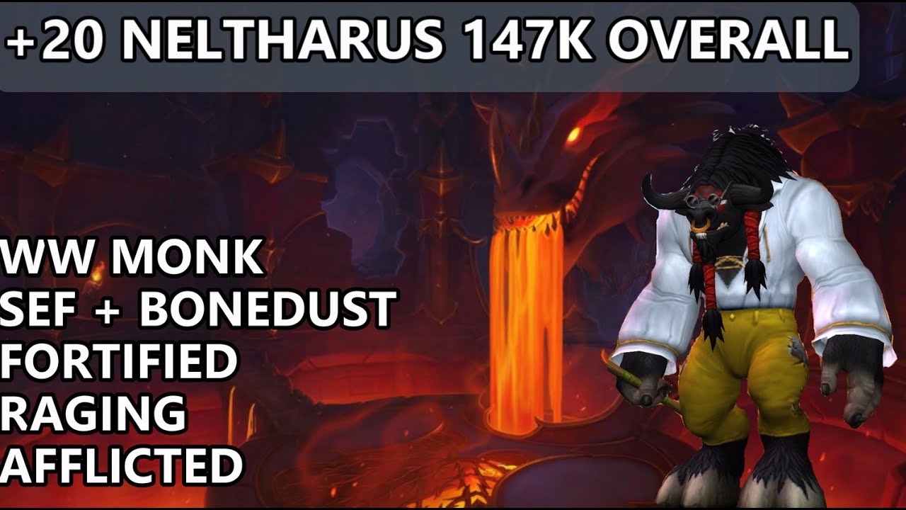 WW Monk SEF + Bonedust | 147K Overall +20 Neltharus Fortified