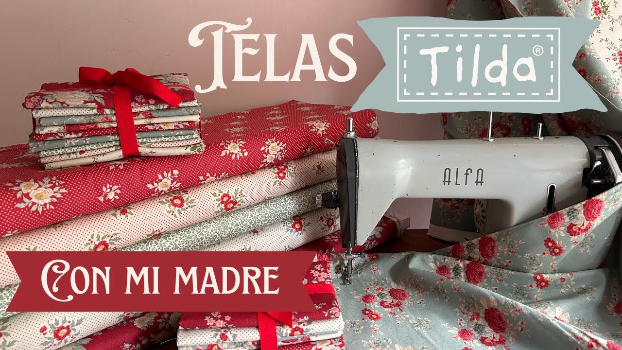 Descubrimos las Telas Tilda 🌸 Con mi madre💖