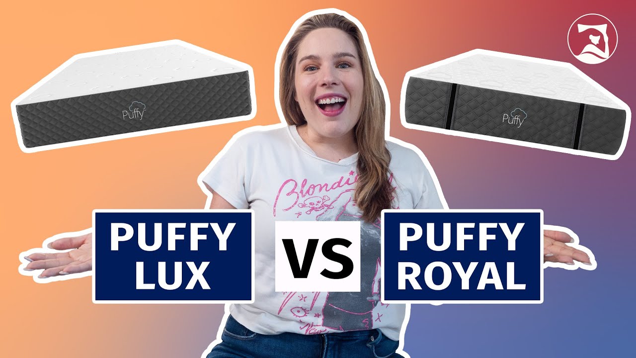 Puffy Lux vs Puffy Royal Mattress - Which Puffy Mattress Is Best?