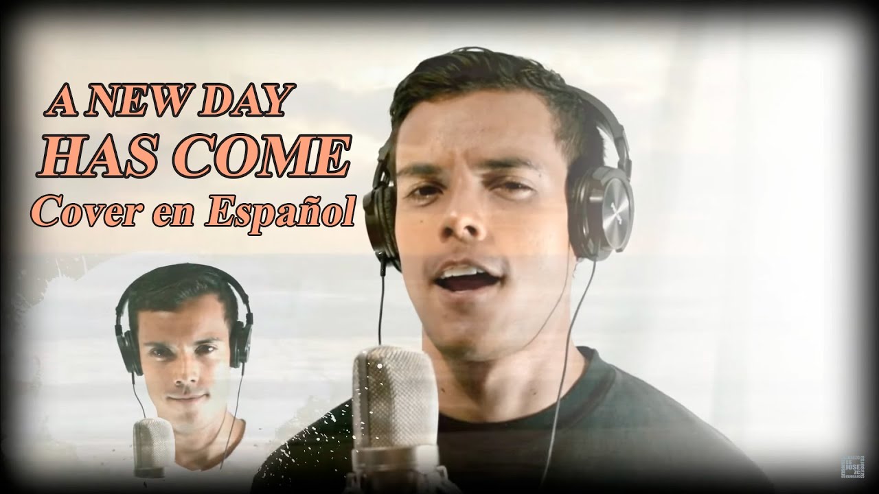 A New Day Has Come (En Español) / Un nuevo día ha venido