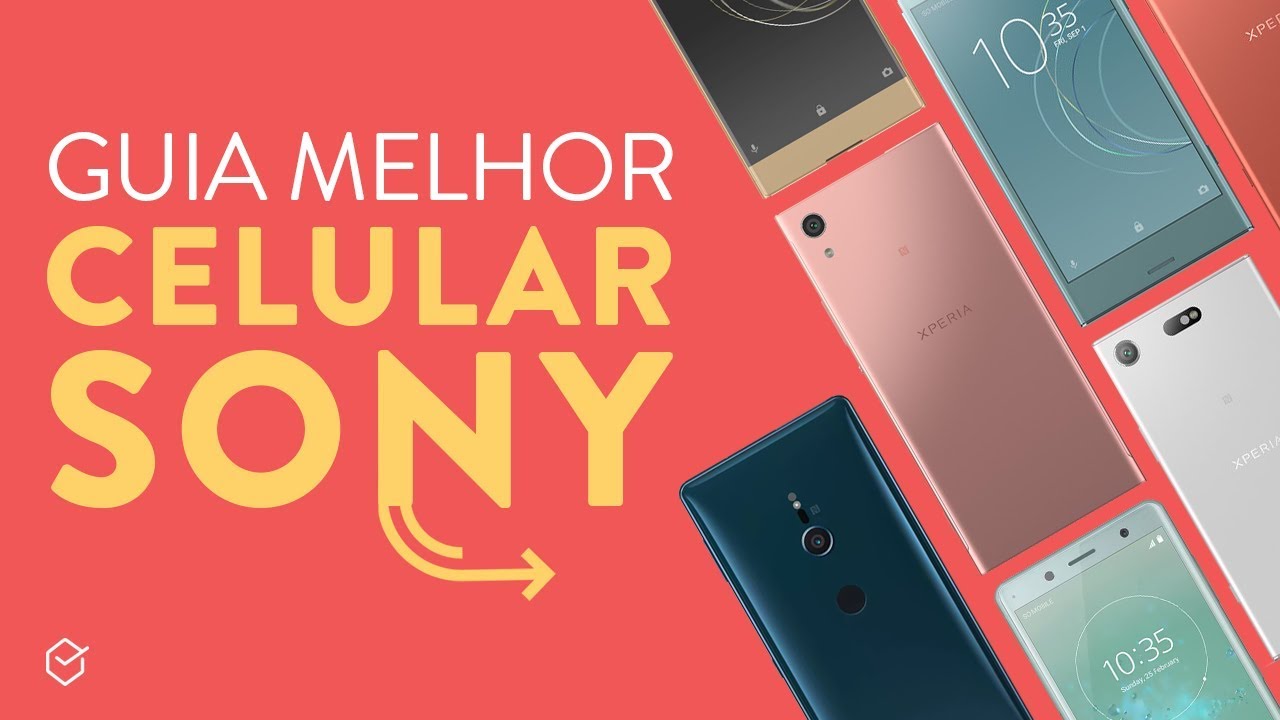 QUAL MELHOR CELULAR SONY EM 2018? | Análise de todos os modelos