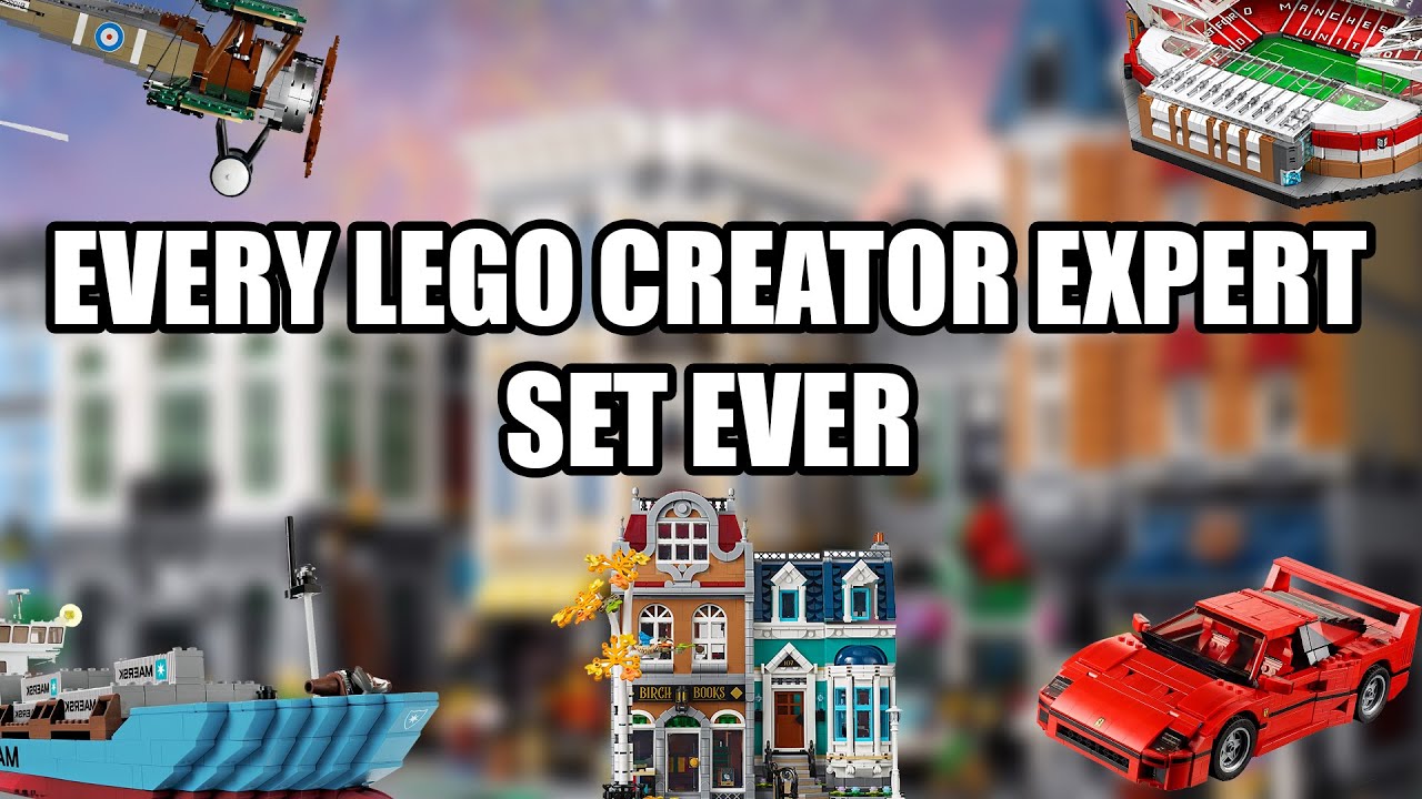EVERY LEGO CREATOR EXPERT SET EVER