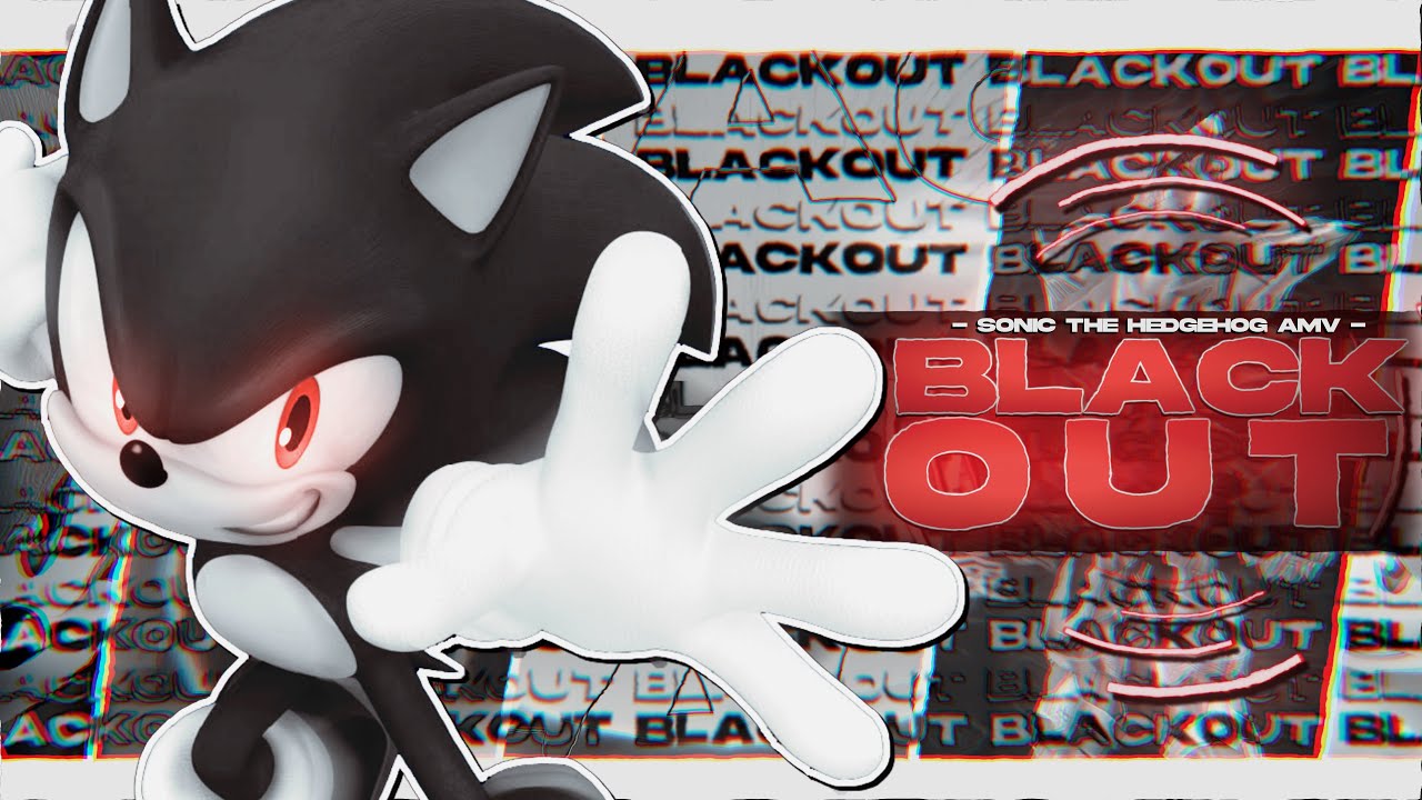 Sonic - Blackout [AMV/GMV] (Best Sonic AMV Winner - GamesCage AMV Contest)