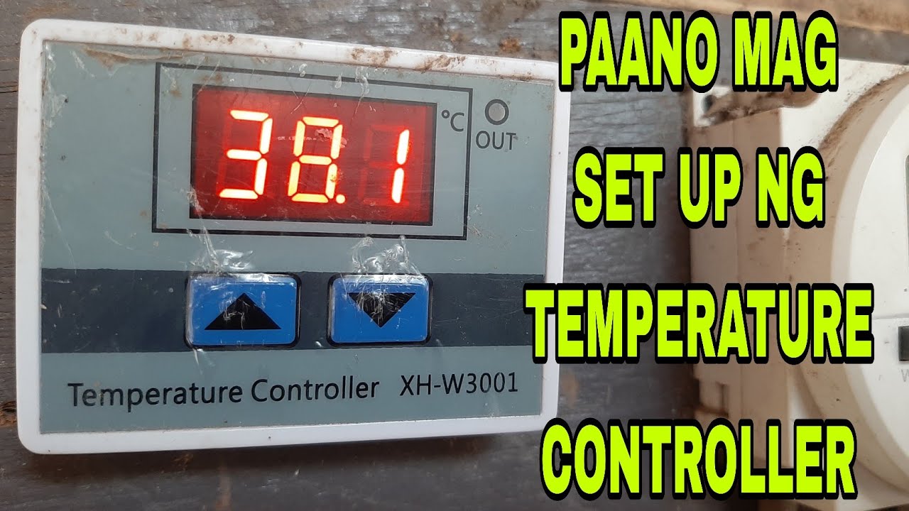 PAANO MAG SET UP NG TEMPERATURE  CONTROLLER XH-W3001 MARCH. 12, 2023