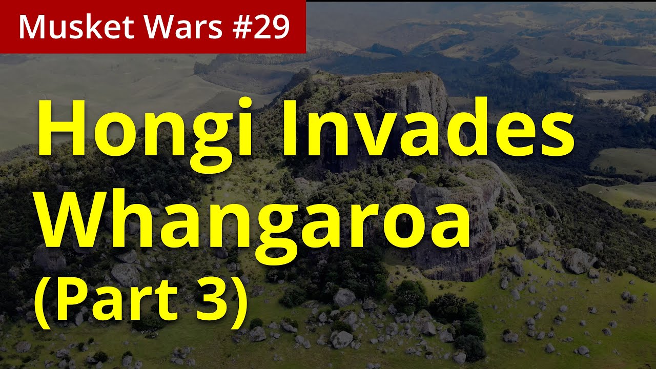 Episode 67; Hongi Invades Whangaroa (Part 3)