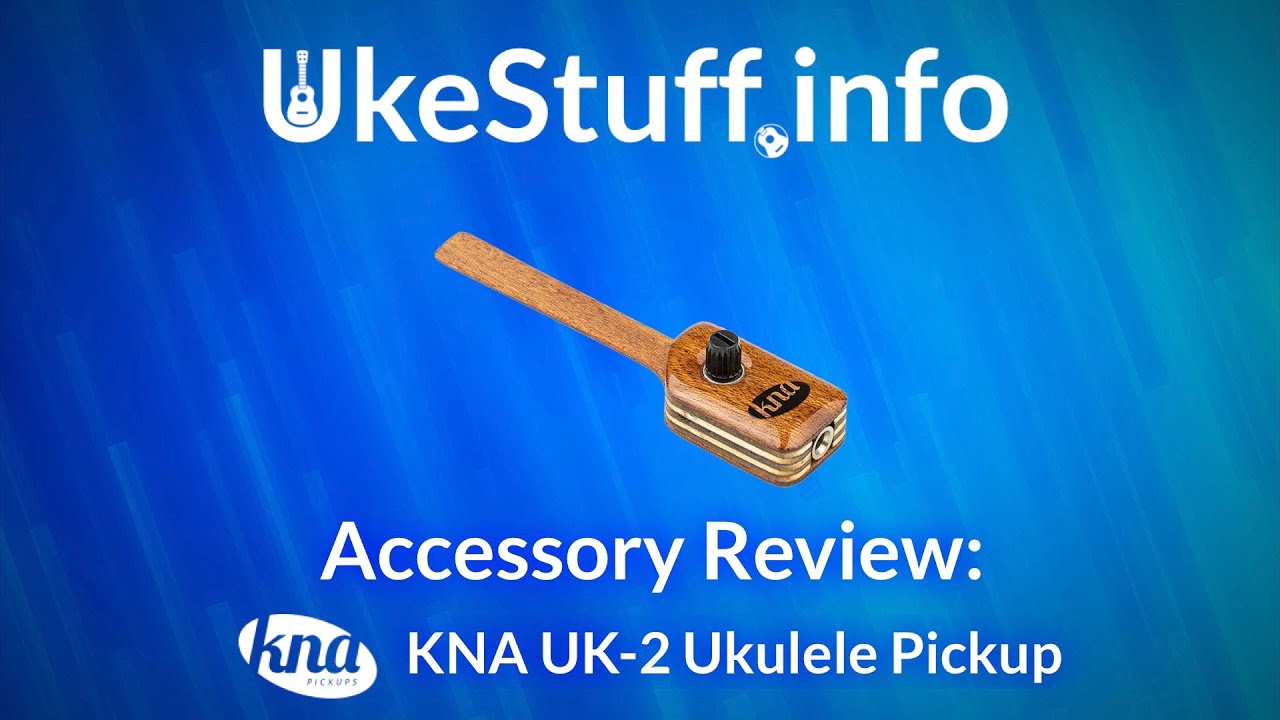 Accessory Review: KNA UK-2 Ukulele Pickup