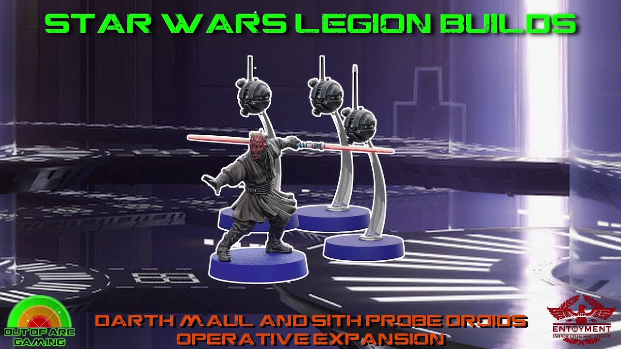 Legion Build Video - Darth Maul and Sith Probe Droid operative Expansion