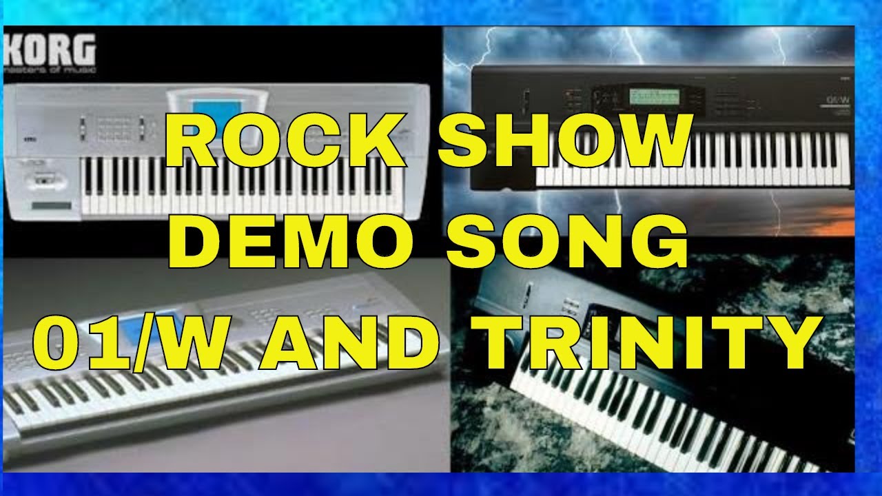 *SONG - Rock Show /   demo song Korg 01/W and Trinity
