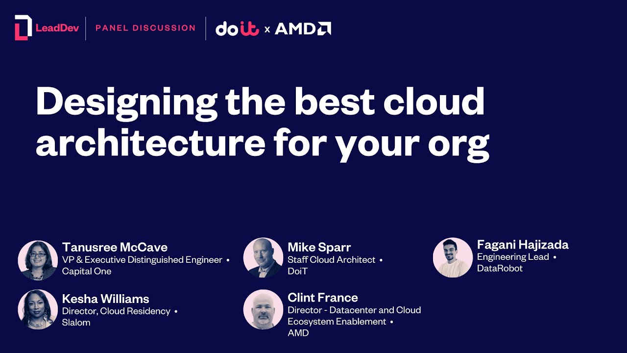 Designing the best cloud architecture for your org | LeadDev Broadcasts