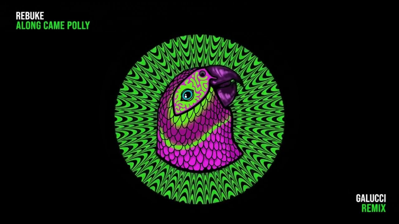 Rebuke - Along Came Polly (Galucci Remix)