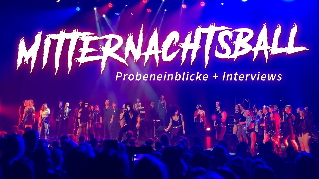 MITTERNACHTSBALL - Probeneinblicke + Interviews