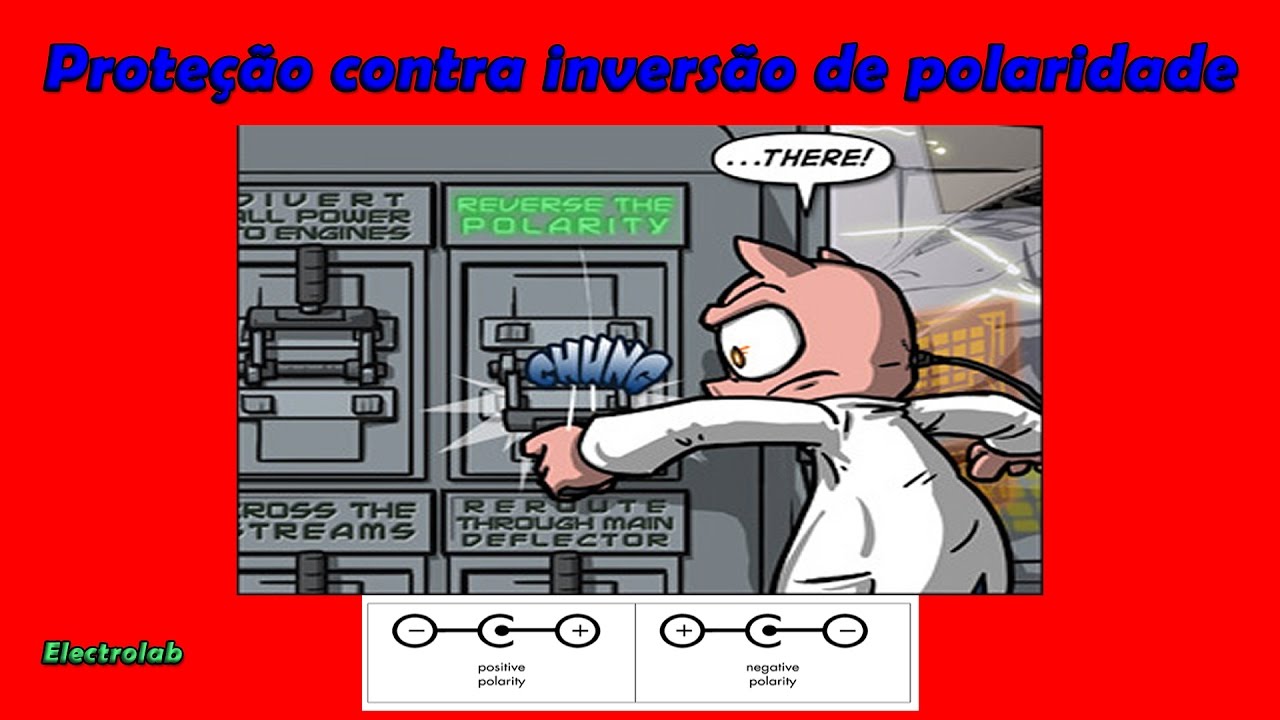 Como fazer uma proteção contra Inversão de Polaridade - Técnicas e circuitos!