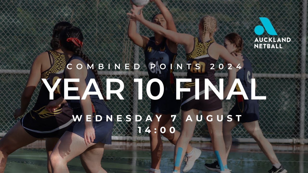Auckland Netball Combined Points Tournament 2024 - Year 10 Final