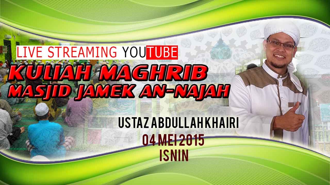 [LIVE] [040515] USTAZ ABDULLAH KHAIRI - ULAMA MERASAKAN ILMUNYA TIDAK SEBERAPA