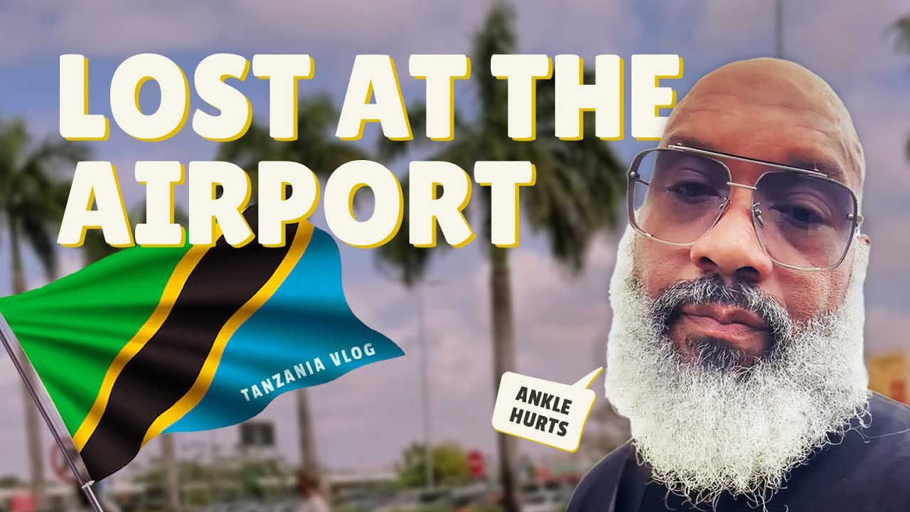 Lost at the Airport in Tanzania 🇹🇿: My First Day Abroad 
