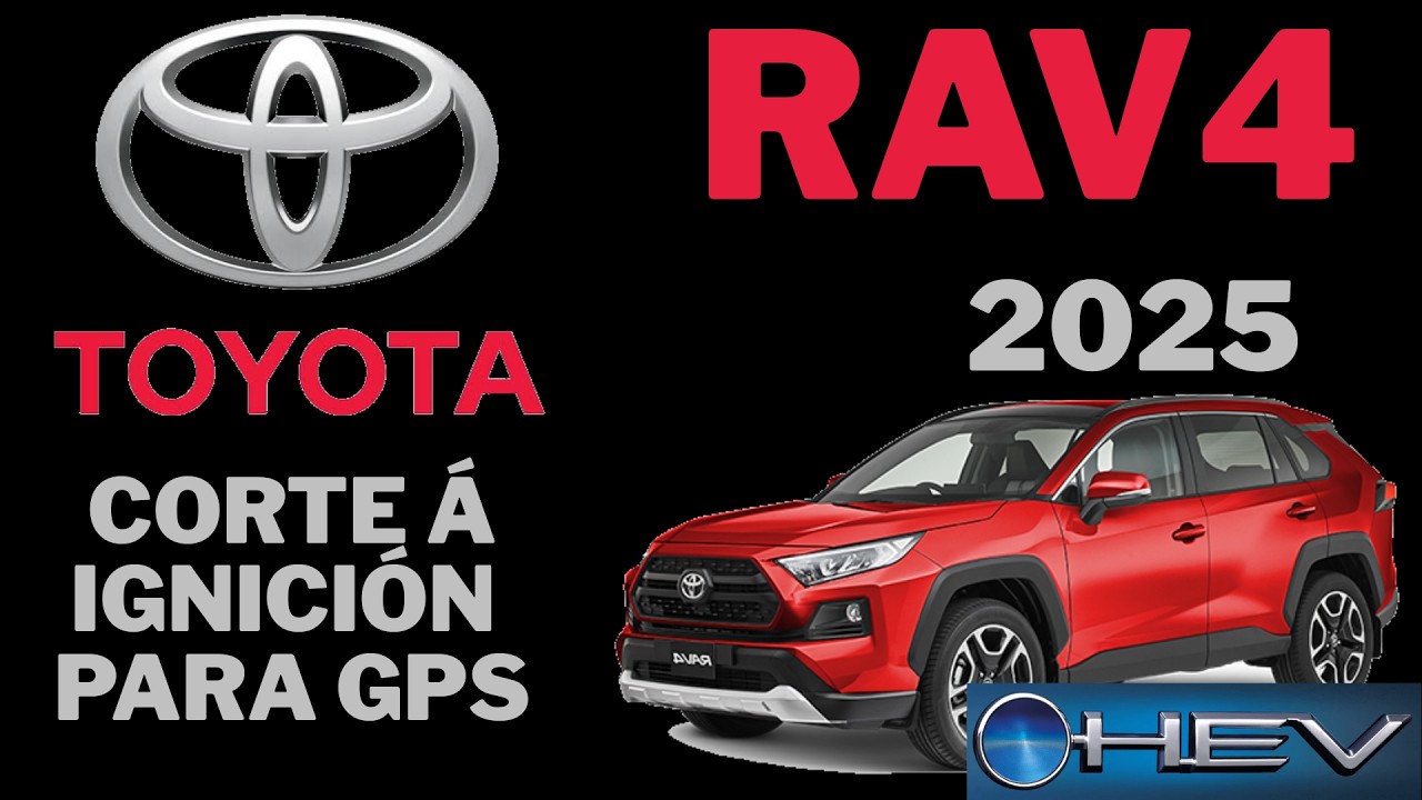 TOYOTA RAV4 HYBRID 2025 Corte a IGN para GPS