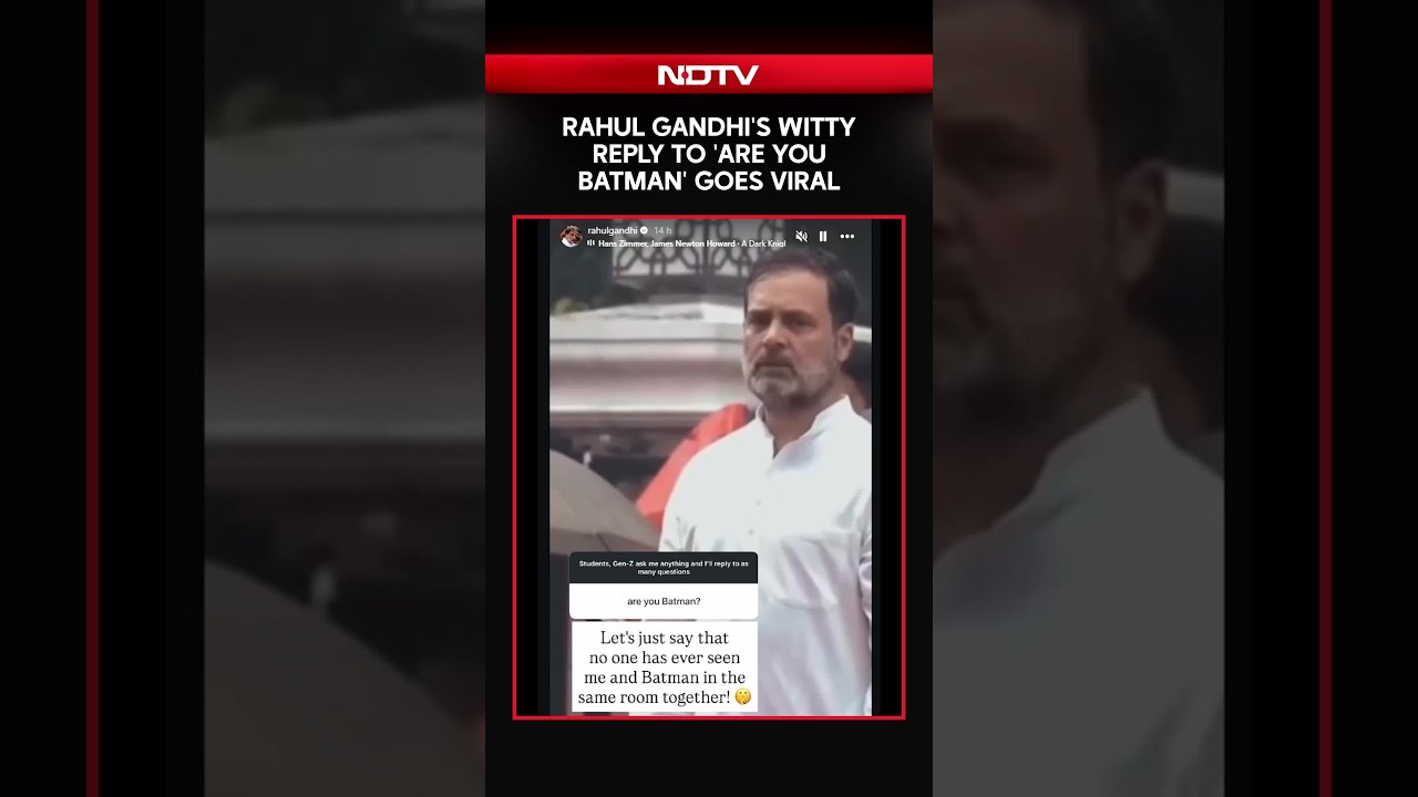 Rahul Gandhi's Witty Reply To 'Are You Batman' Goes Viral