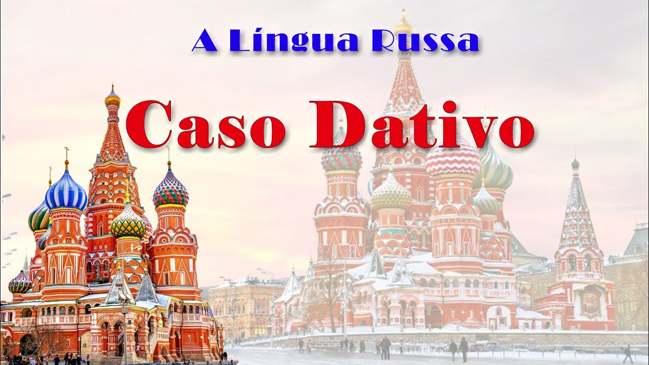 A Lingua Russa: Caso Dativo
