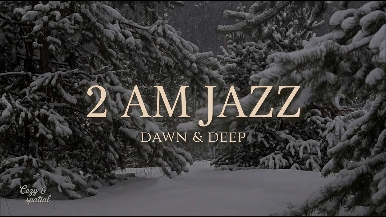 playlist 🌫️ 2 AM Jazz | Deep Emotional Night Vibes for Late Night Study & Calm | Dawn & Deep