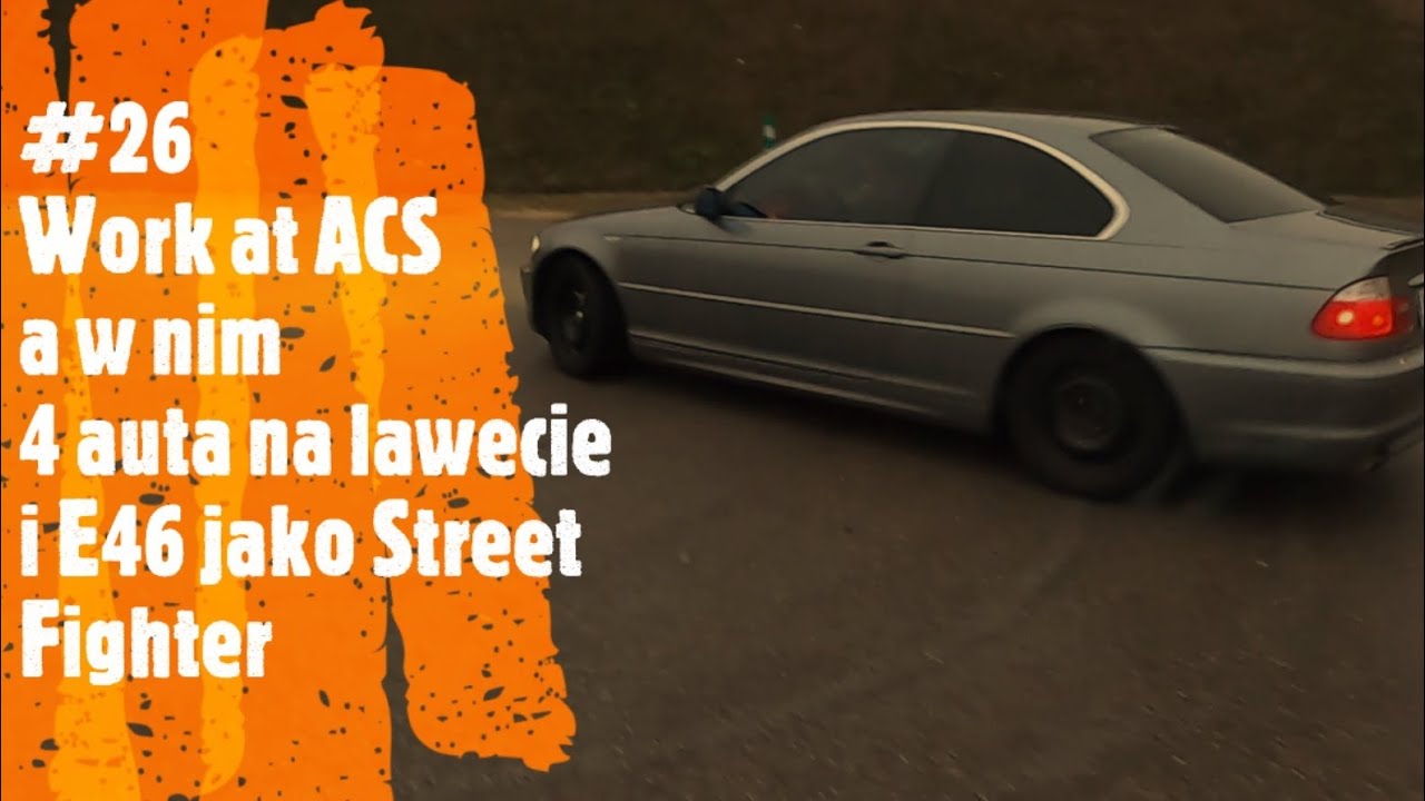 #26 ACS Dzień jak co dzień BMW M3 E36 325 E46 Street Fighter | Adam Kunc