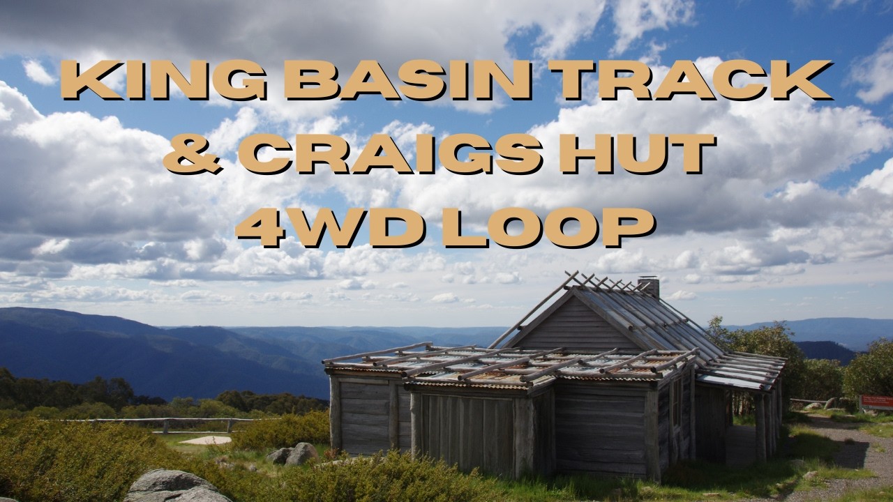 The King Basin Loop & Craigs Hut | Girls 4WD Day!