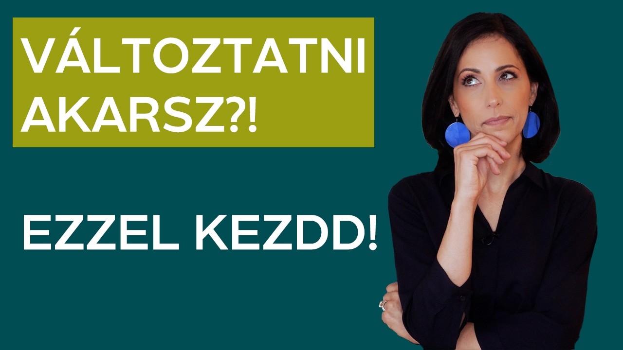 Változtatni akarsz? KEZDD ITT