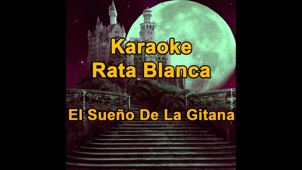 Karaoke - Rata Blanca - El Sueño De La Gitana