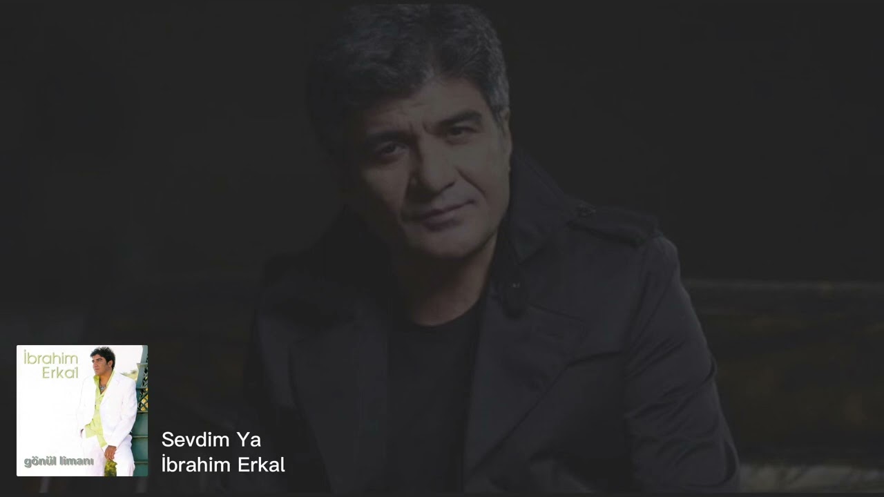 Sevdim Ya İbrahim Erkal  (Dolby)