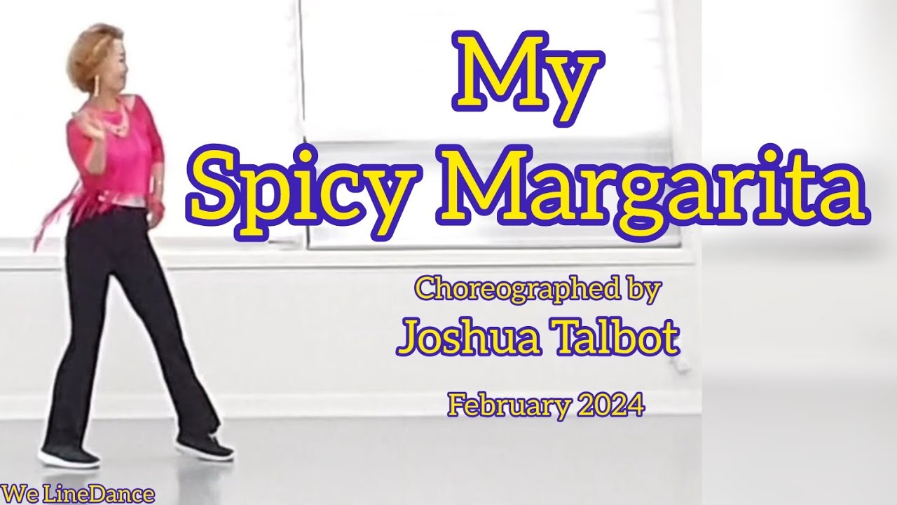 My Spicy Margarita linedance  - Improver level  - Joshua Talbot  - February 2024