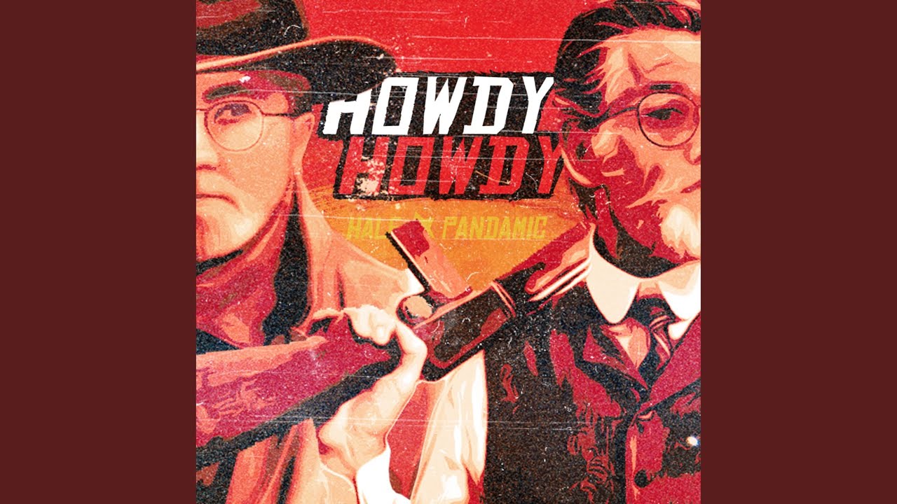 Howdy Howdy (feat. Pandamic)