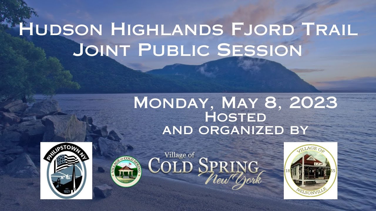 Hudson Highlands Fjord Trail Joint Public Session Monday, May 8, 2023