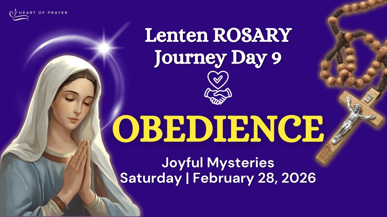 SATURDAY Holy Rosary 🌿 Joyful Mysteries - Lenten Journey Day 9 | February 28, 2026