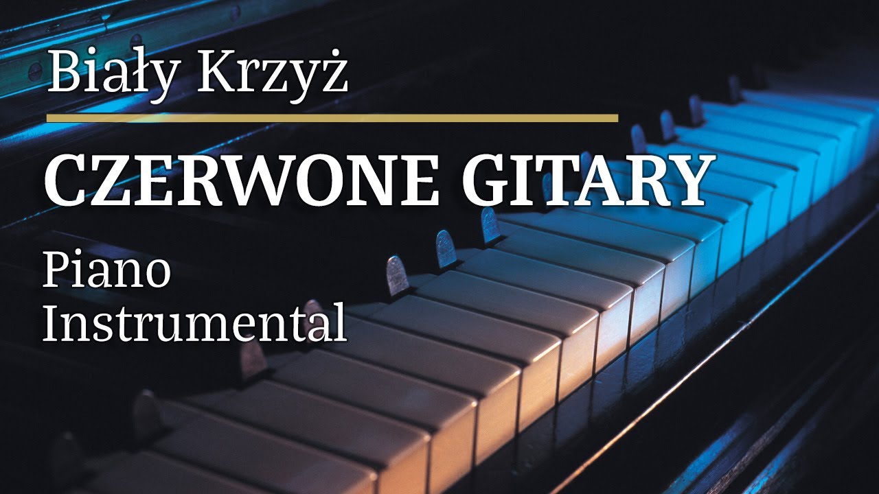 Czerwone Gitary Biały Krzyż Piano Karaoke MyVersion Tonacja Amin []