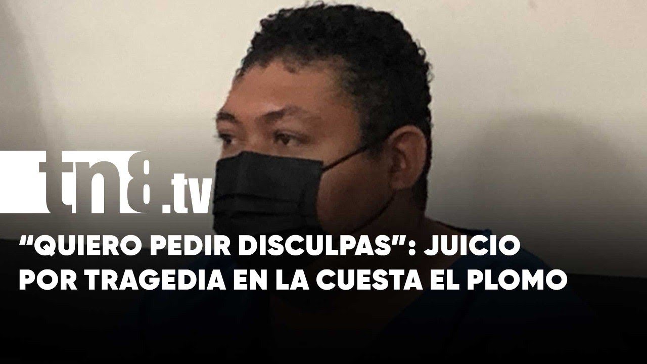 Conductor pidi&oacute; perd&oacute;n por espantosa tragedia en la Cuesta El Plomo - Nicaragua