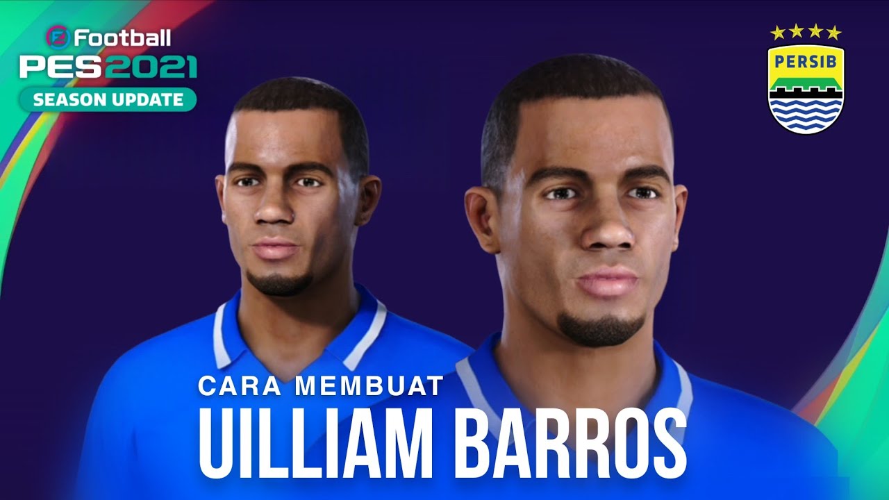 UILLIAM BARROS Face Build Tutorial - Efootball PES 2021 - Persib