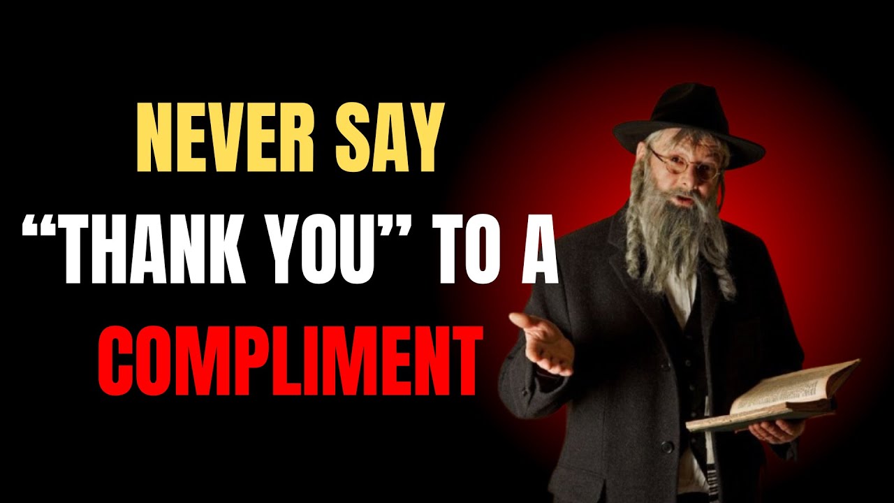 Never Say “Thank You” When You Receive a Compliment: A Jewish Phrase That Protects from the Evil Eye