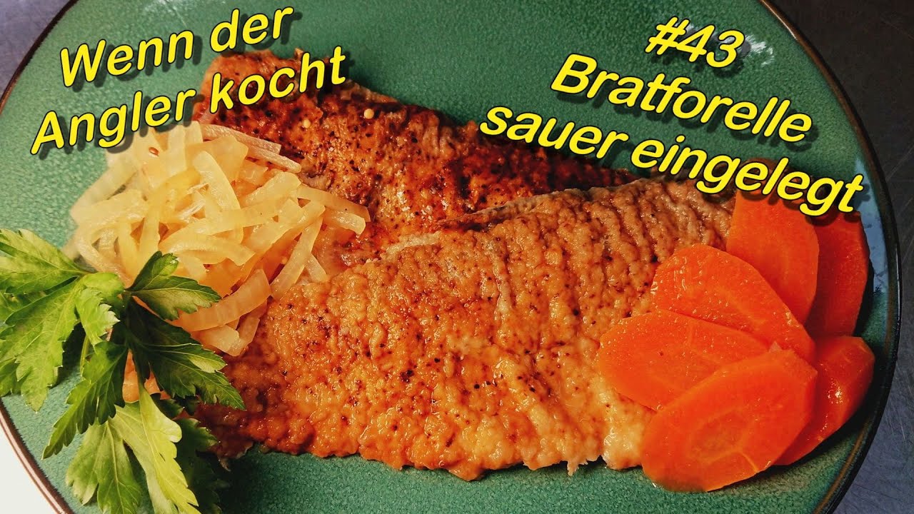 #43 Bratforelle sauer eingelegt
