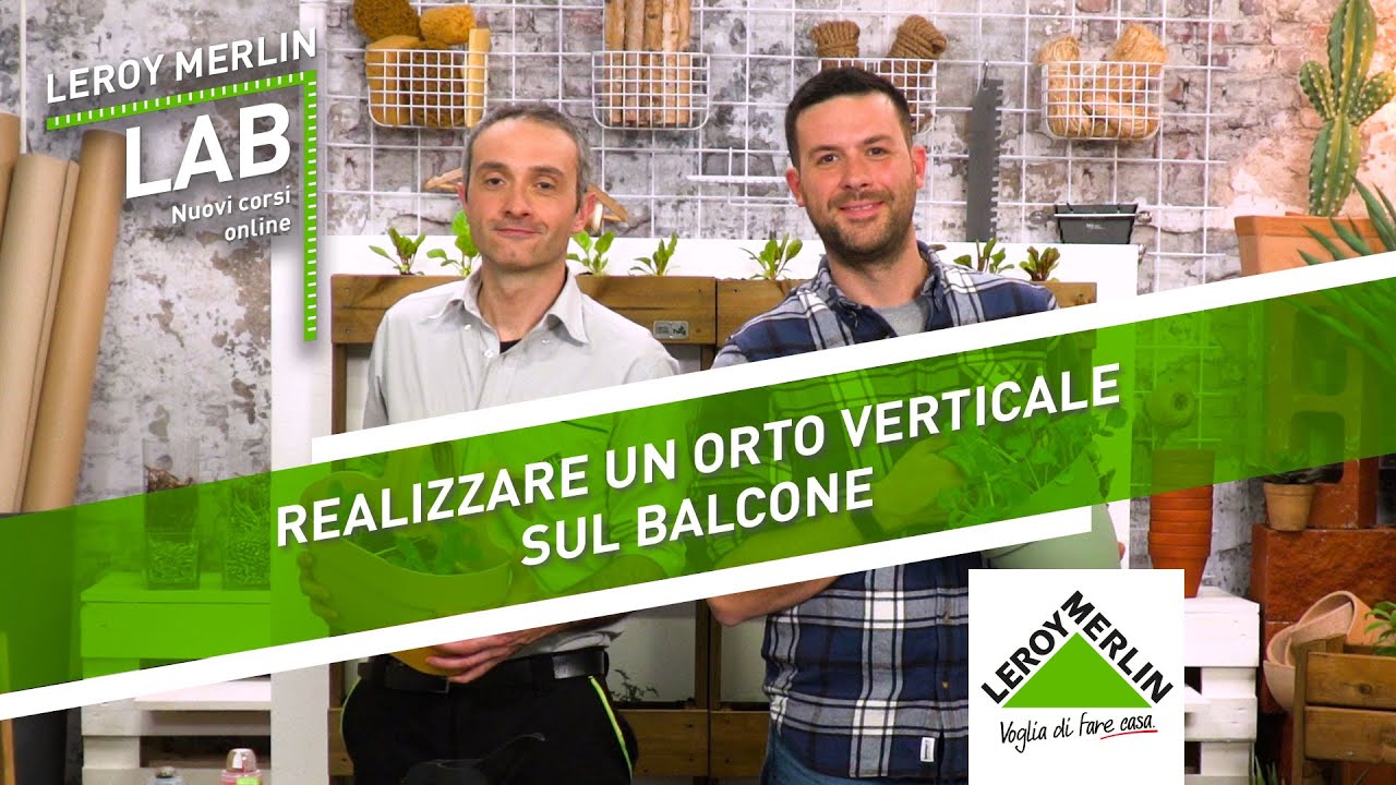 Leroy Merlin Lab: Come creare un orto verticale fai da te sul balcone