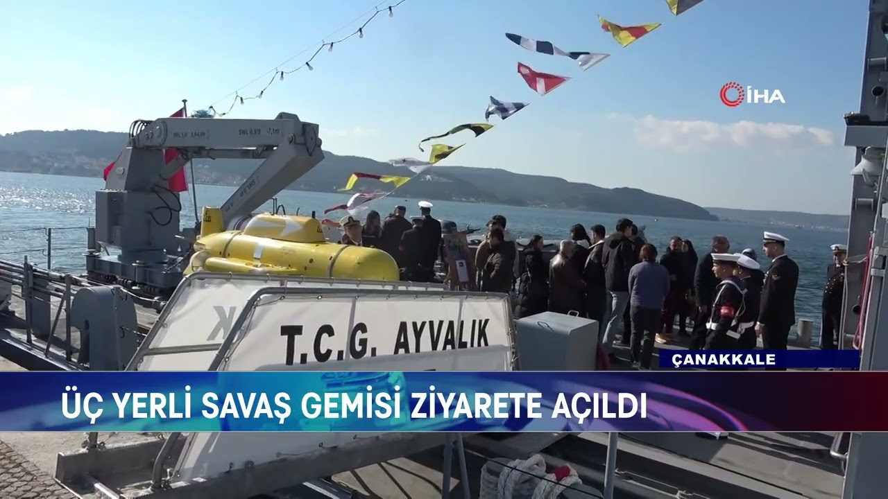 ÇANAKKALE’DE SAVAŞ GEMİLERİNE YOĞUN İLGİ