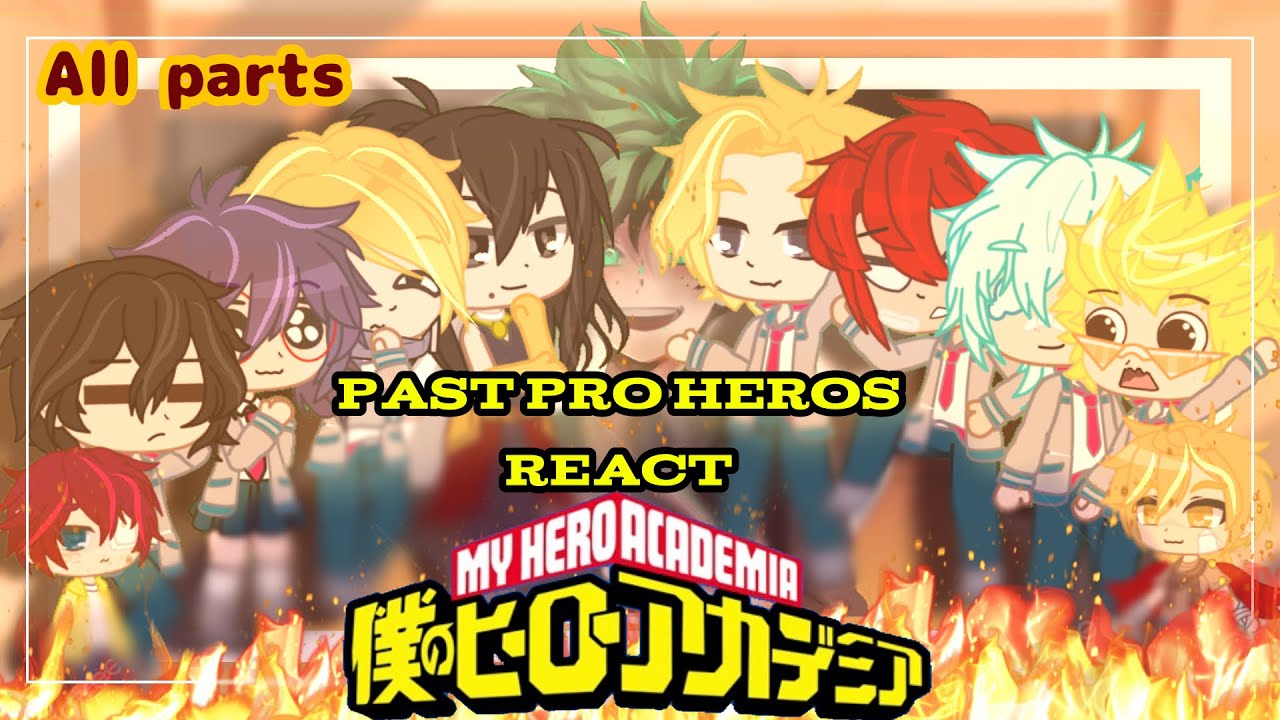 Past Pro Heroes React to Class 1A and Afo as Deku&rsquo;s Father [Bonus part] {Both parts}