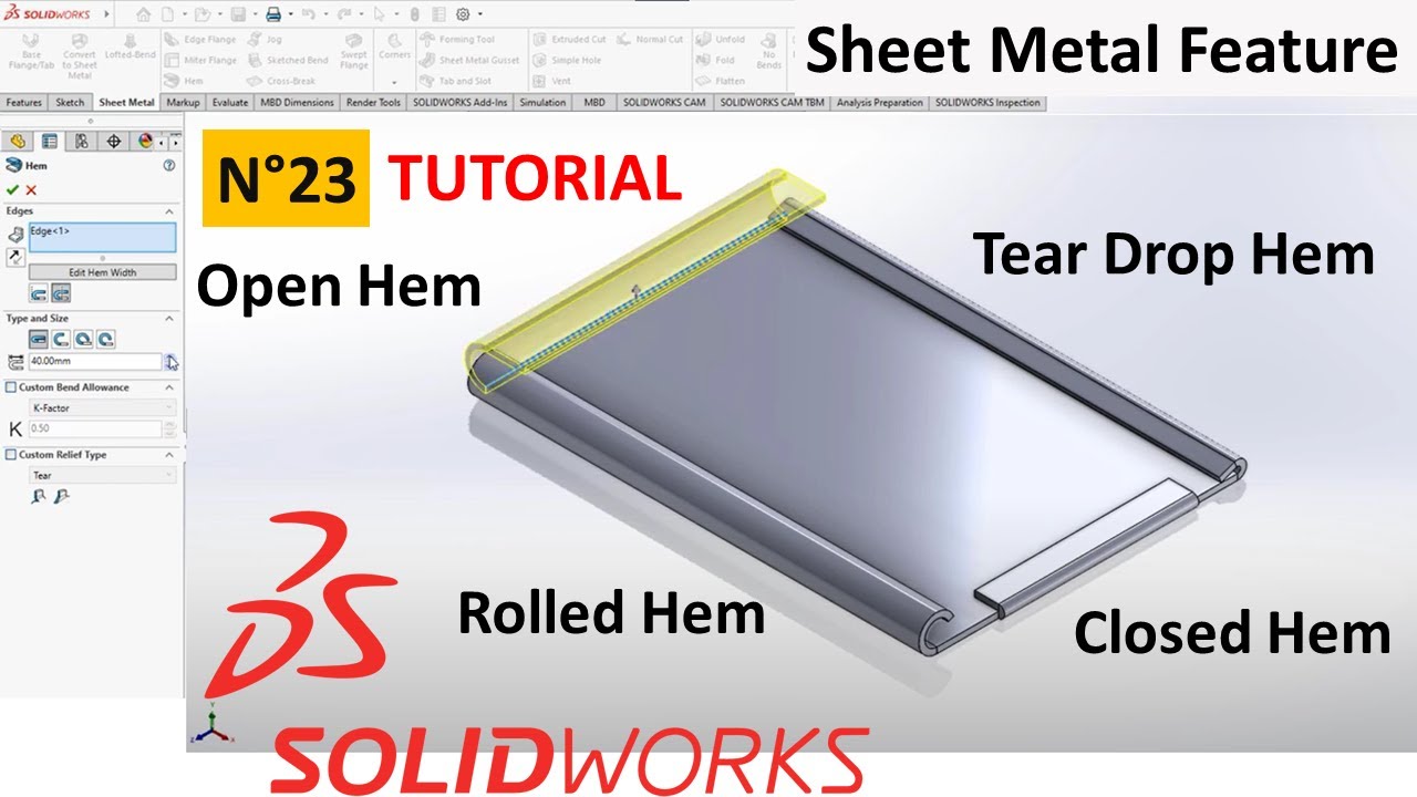 SolidWorks Tutorial N°23 - Sheet Metal Hem Features: Closed Hem, Open Hem, Tear Drop Hem, Rolled Hem